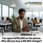 You spent ₦700,000 on the phone. Why did you buy a ₦5,000 charger