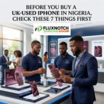 Before You Buy a UK-Used iPhone in Nigeria, Check These 7 Things First
