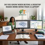 Do You Know When Buying a Desktop Makes More Sense Than a Laptop